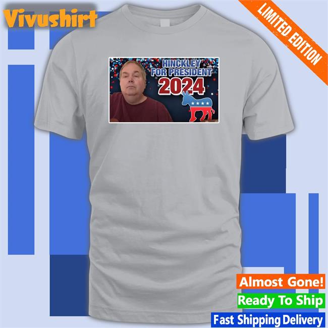 JohnHinckley20 Hinckley For President 2024 T Shirt Johnhinckleycommunity Merch Johnhinckleycommunity Merch Hinckley For President 2024 Hoodied Sweatshirt Navy