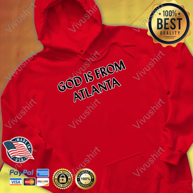 God Is From Atlanta T-Shirt