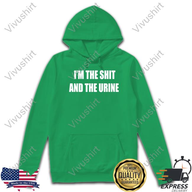 Ohfold I'm The Shit And The Urine Tee Shirt