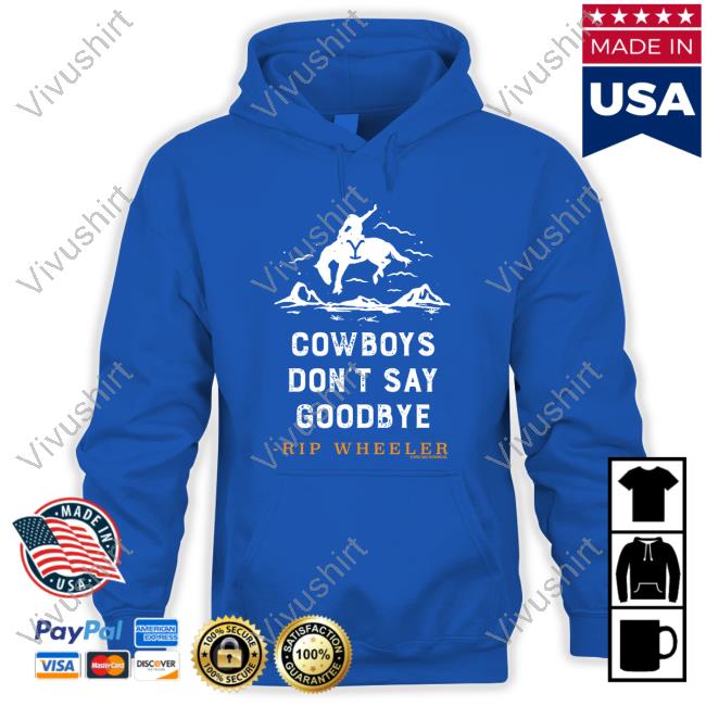 Yellowstone Cowboys Don't Say Goodbye Long Sleeve