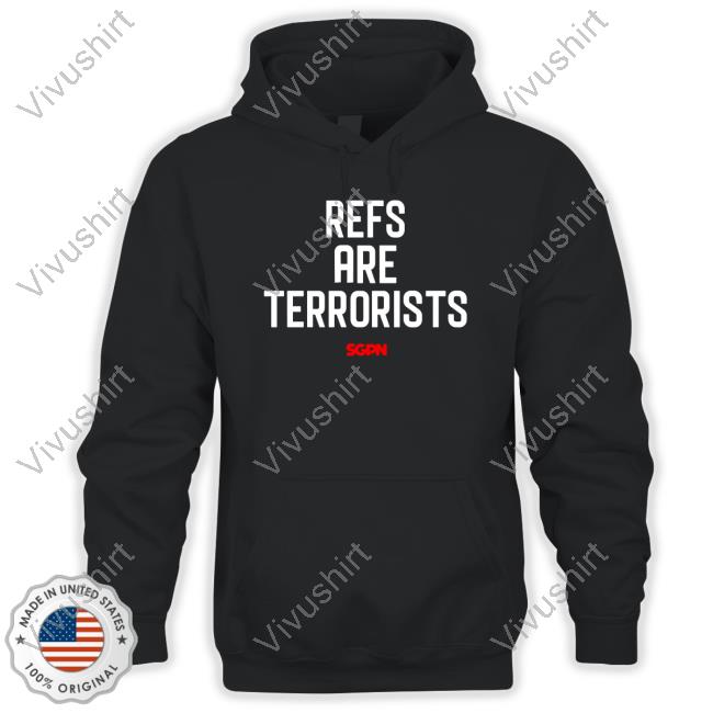 Refs Are Terrorists Sweatshirt