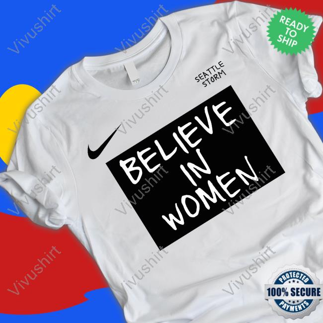 Seattle Storm Believe In Women T Shirt