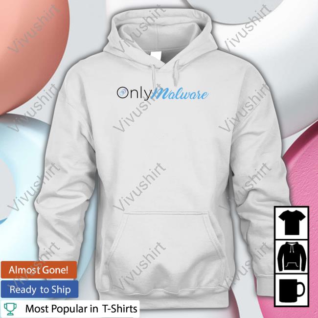 Official Only Malware T Shirt