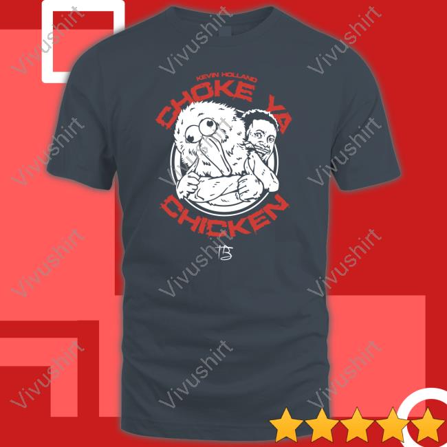 Choke Ya Chicken Tee Choke Ya Chicken New Shirt