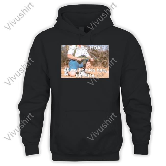 Hard Pass Fuck The Hoa All My Homies Hate The Hoa T Shirts Hardpass4