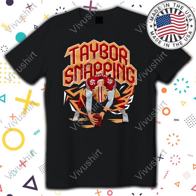Taybor Snapping 46 Tee Shirts