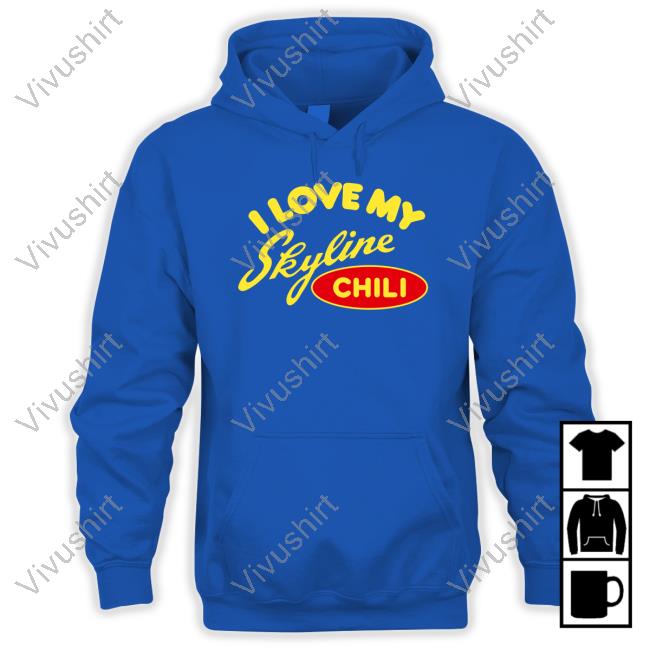 Homage I Love My Skyline Chili Hoodie