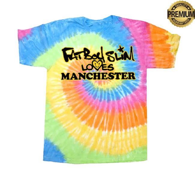 Fatboyslim Merch Eternity 'Manchester Loves' Tie Dye T-Shirt
