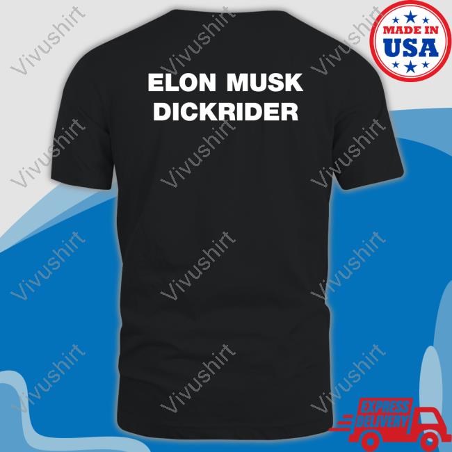 Elon Musk Dickrider Shirt