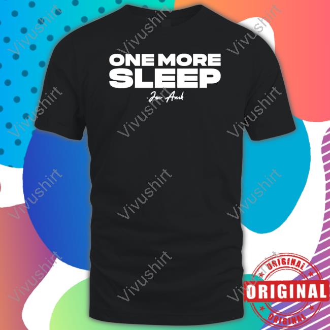 One More Sleep Long Sleeve T Shirt