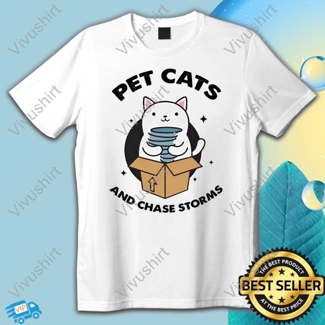 Official Helicity Pet Cats And Chase Storms Tee
