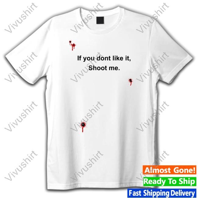 Bloody If You Don't Like It Shoot Me Hoodie