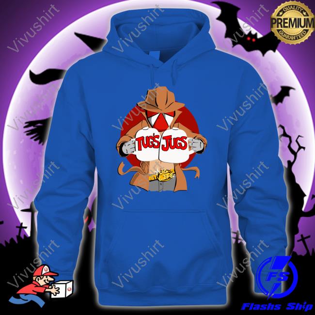 Tugs Jugs Hooded Sweatshirt Thatumbrellaguy Tugs Jugs Shirt