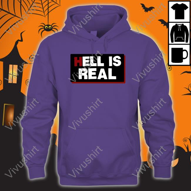 Hell Is Real Shirt Steeltownbetty Colleen Craig Hell Is Real T Shirt