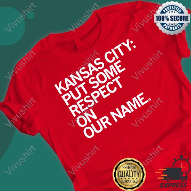 Raygun Merch Kansas City Put Some Respect On Our Name Shirts Ty Rushing