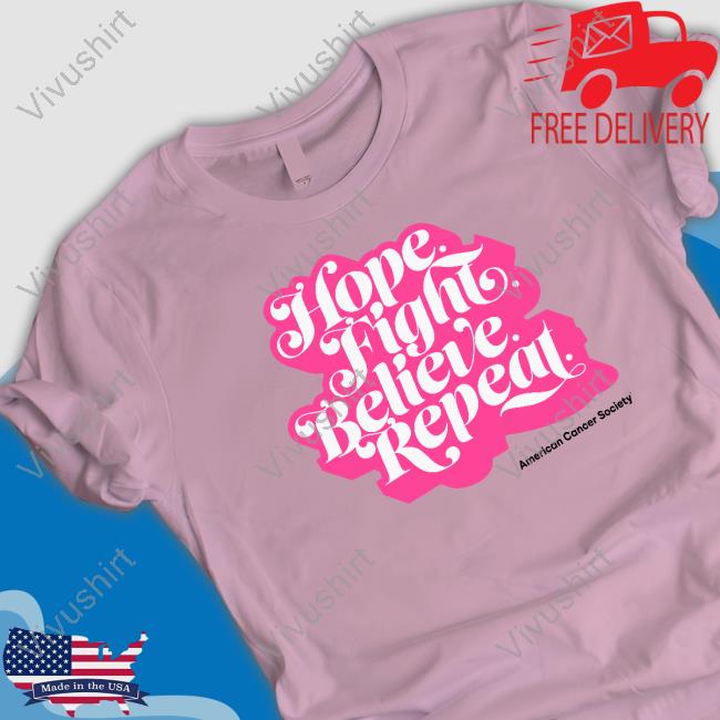 Americancancersociety Hope, Fight, Believe, Repeat Script Shirt