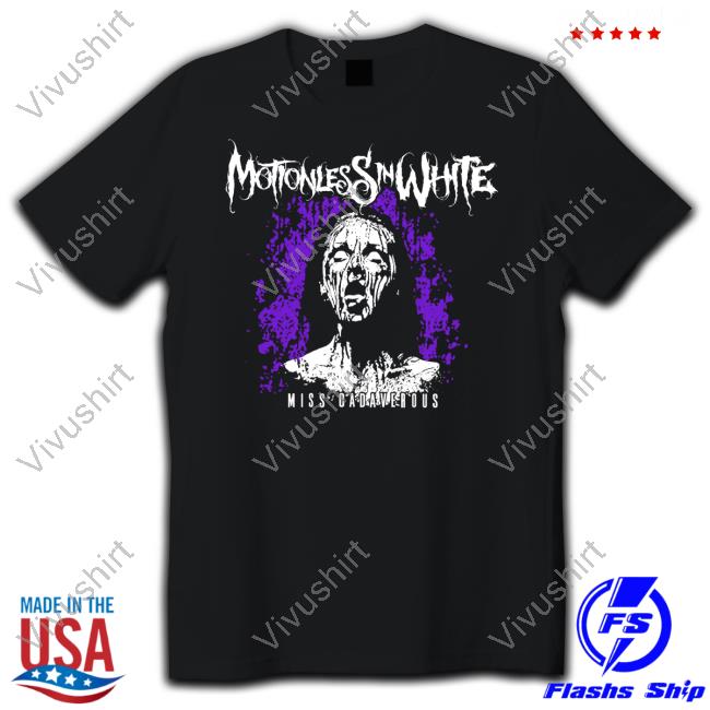 Colortest Merch Motionless In White Miss Cadaverous Tee Shirt Miwband