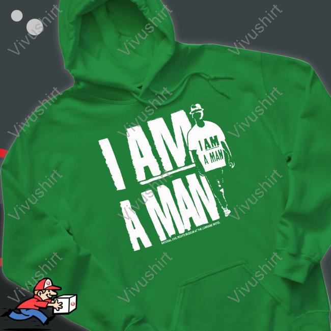 Dr. Chris Williamson Wearing I Am A Man National Civil Rights Museum At The Lorraine Motel Sweatshirt