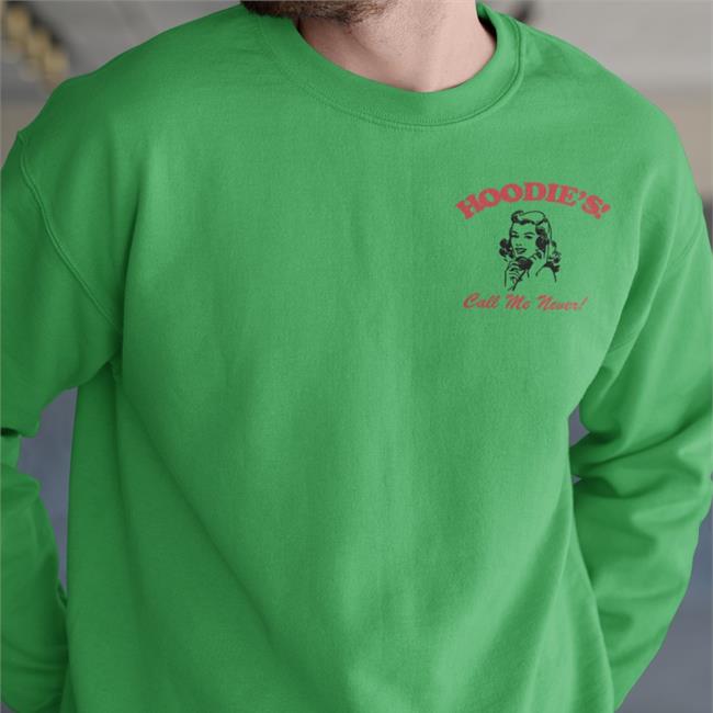 Hoodie's Call Me Never With Or Without You New York City 1800 Call Me Never Shirts