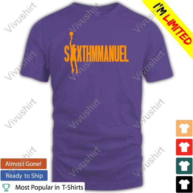 Bigknickenergy Sixthmmanuel T Shirt