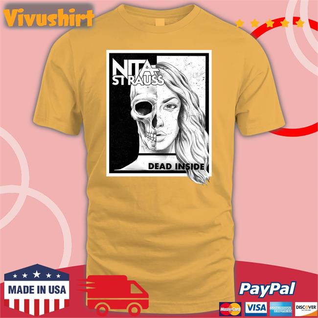 Dead Inside Shirts Nita Strauss Merch