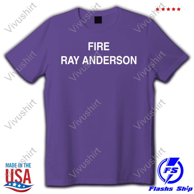 Fire Ray Anderson Tee Shirt