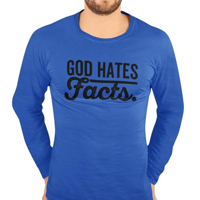 God Hates Facts Sweatshirt Highnessophelia