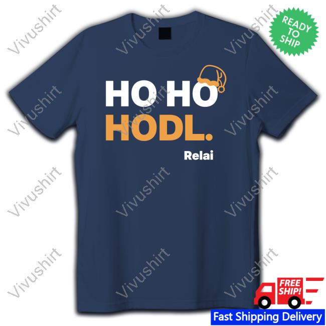 Ho Ho Hodl Relai Long Sleeve T Shirt