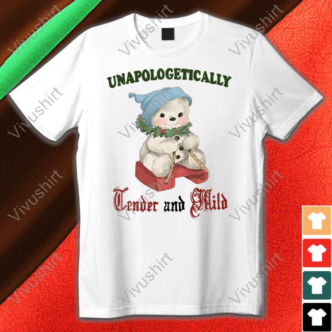 Jmcgg Unapologetically Tender And Mild T Shirt