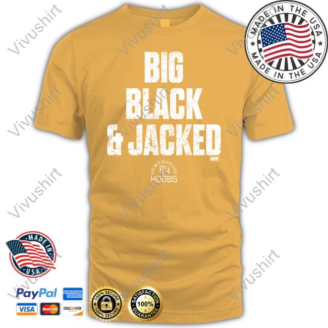 Big Black And Jacked T-Shirt