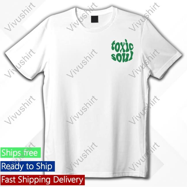 Toxic Soul Nadie Pidio Tu Opinion New Shirt