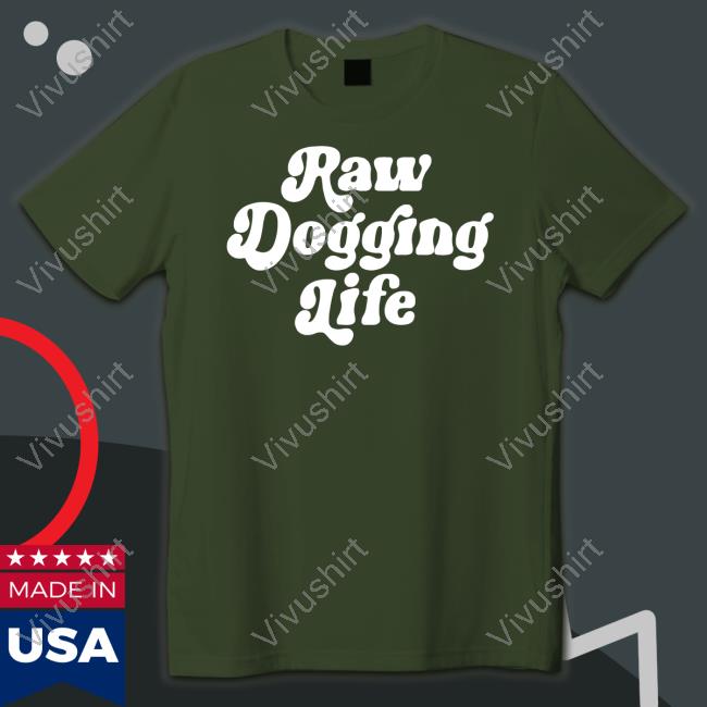 Raw Dogging Life Sweatshirt