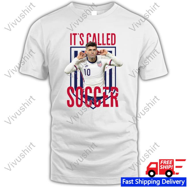 It's Called Soccer Christian Pulisic Usa Soccer Tee