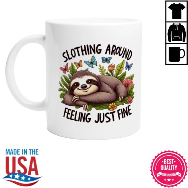 Slothfullthings Merch White Ceramic Tank Top Slothing Around Feeling Just Fine
