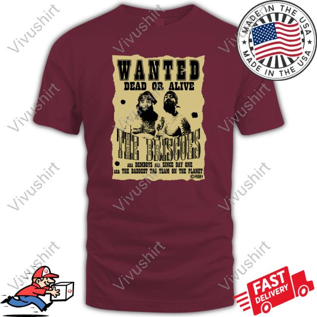 Dem Boys The Briscoes Wanted Dead Or Alive Shirt