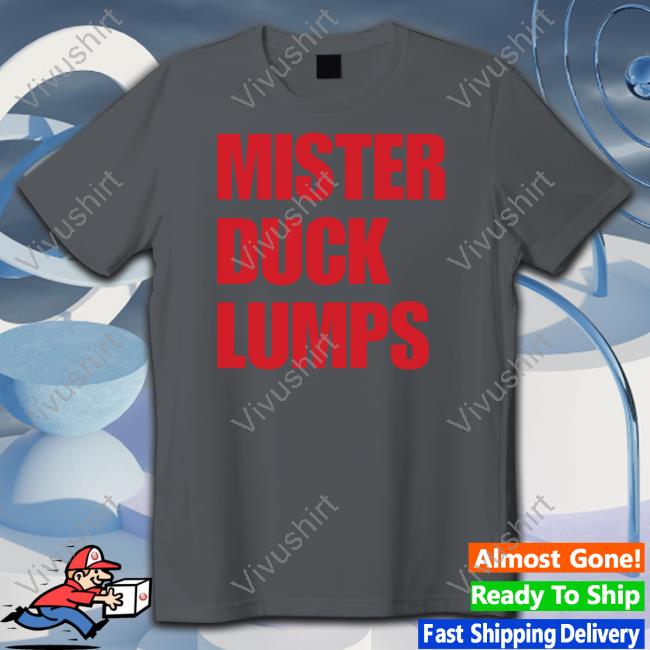 Mister Duck Lumps Shirts Annie Mister Duck Lumps New Shirt