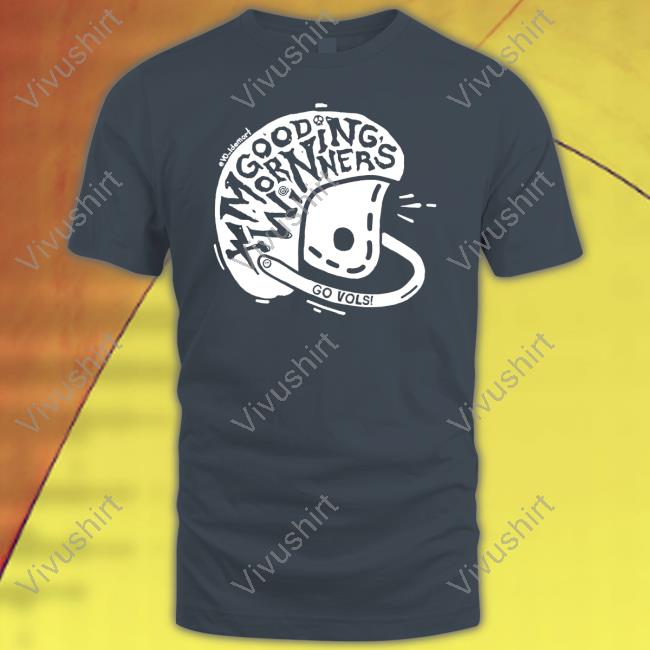 Good Morning Winners Go Vols T Shirt Voldemortscorner