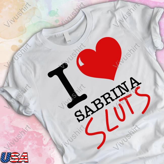 I Love Sabrina Sluts Hoodie