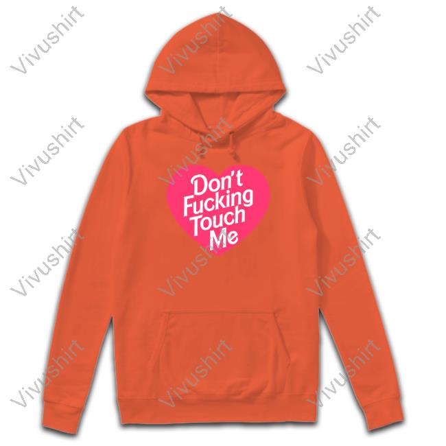 Demiurgent Don't Fucking Touch Me Shirt