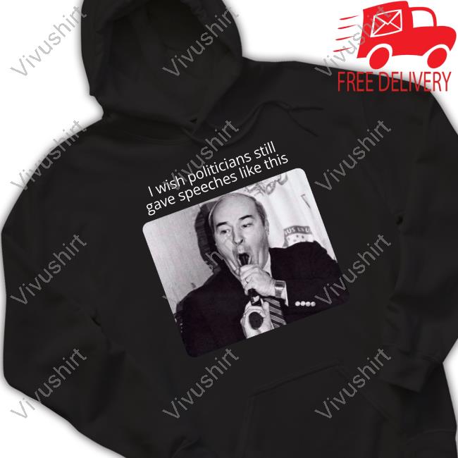 Paul Vathis I Wish Politicians Still Gave Speeches Like This Shirt