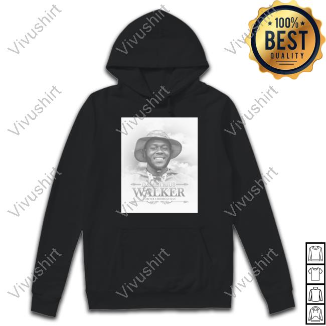 Michigan Football Dametrius Walker Forever A Michigan Man Hooded Sweatshirt Umichfootball