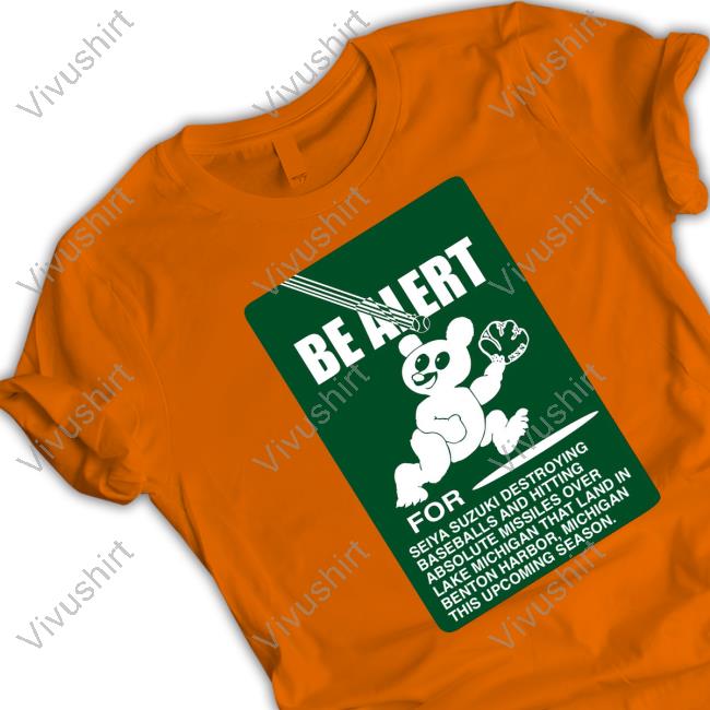 Be Alert For Seiya Suzuki T Shirt Be Alert For Seiya Suzuki T Shirt