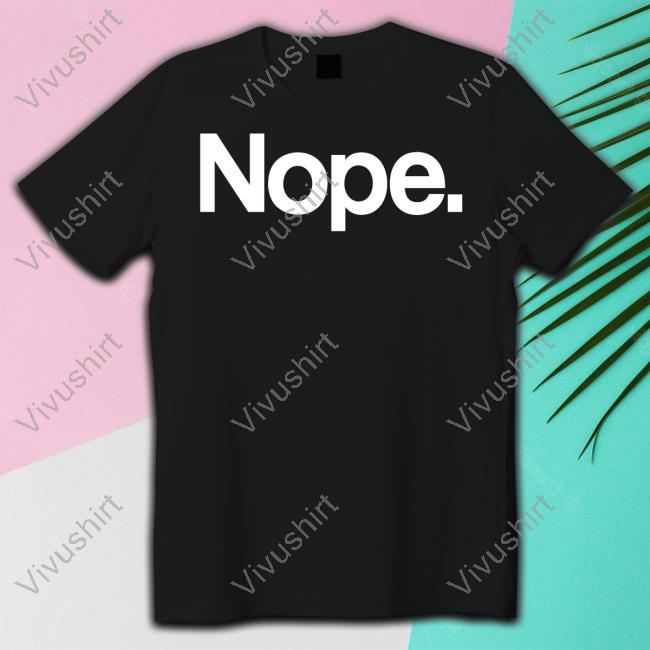 Dawn French Nope Classic Shirt
