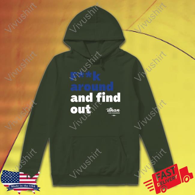 Ilhan Omar Fuck Around And Find Out Tee Ilhan For Congress Store Fuck Around And Find Out Tee Shirt
