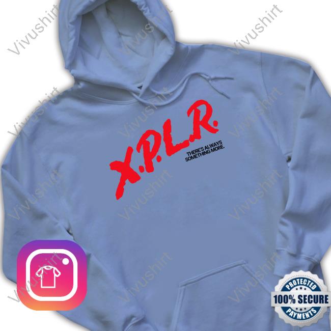 Samandcolby Xplr There's Always Something More Hoodie