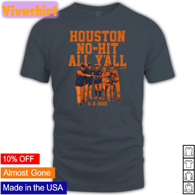 Houston No-Hit All Y'all T Shirt Breakingt Store