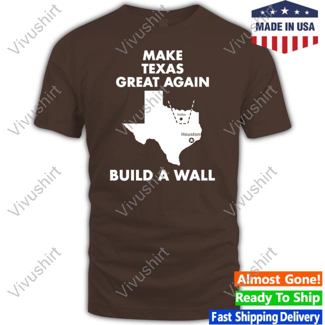 Official Make Texas Great Again Build A Wall Dallas Houston Hoodie Adam Clanton