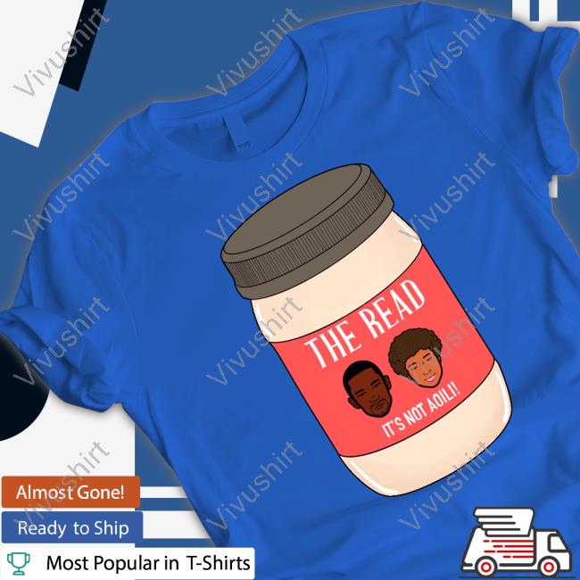 Cinnamon Nut Crunch The Read It's Not Aoili Shirt