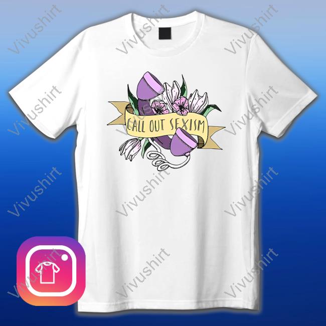 Feministapparel Call Out Sexism Shirt