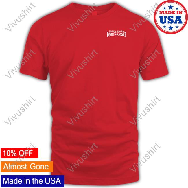 Official Born X Raised Fuerza Regida Jesucristo Shirts